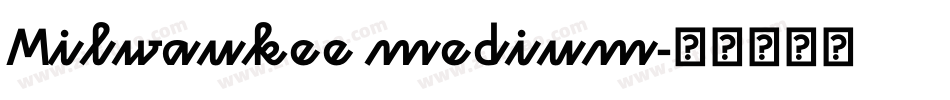 Milwaukee medium字体转换